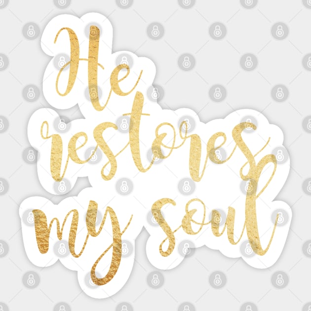 He restores my soul Sticker by Dhynzz